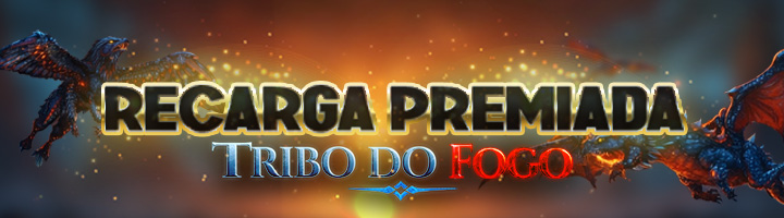 Recarga Premiada - Edição Tribo do Fogo - Parte IV title=