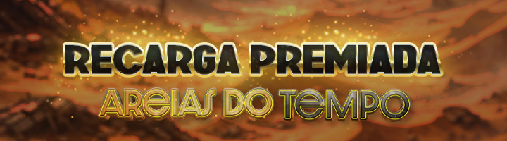 Recarga Premiada - Edição Areias do Tempo - Parte IV title=